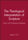 The Theological Interpretation of Scripture : Classic and Contemporary Readings - Book