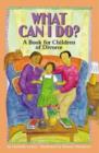 What Can I Do? : A Book for Children of Divorce - Book