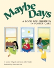 Maybe Days : A Book for Children in Foster Care - Book