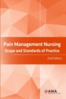 Pain Management Nursing : Scope and Standards of Practice - Book