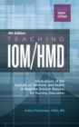 Teaching IOM/HMD : Implications of the Institute of Medicine and Health & Medicine Division Reports for Nursing Education - Book