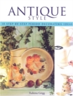 Antique Style : 35 Step-by-Step Period Decorating Ideas - Book