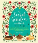 The Secret Garden Cookbook, Newly Revised Edition : Inspiring Recipes from the Magical World of Frances Hodgson Burnett's The Secret Garden - eBook