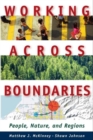 Working Across Boundaries - People, Nature, and Regions - Book