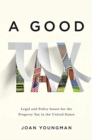 A Good Tax - Legal and Policy Issues for the Property Tax in the United States - Book