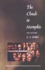 The Clouds in Memphis : Stories and Novellas - Book