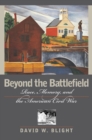 Beyond the Battlefield : Race, Memory and the American Civil War - Book