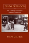 Senda Berenson : The Unlikely Founder of Women's Basketball - Book