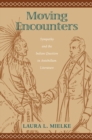 Moving Encounters : Sympathy and the Indian Question in Antebellum Literature - Book