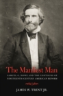 The Manliest Man : Samuel G. Howe and the Contours of Nineteenth-Century American Reform - Book