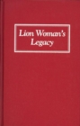 Lion Woman's Legacy : An Armenian-American Memoir - Book
