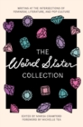 The Weird Sister Collection : Writing at the Intersections of Feminism, Literature, and Pop Culture - eBook