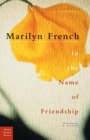 In The Name Of Friendship : A Novel - Book
