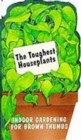 Toughest Houseplants - Book