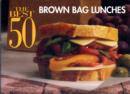 The Best 50 Brown Bag Lunches - Book