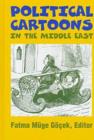 Political Cartoons in the Middle East : Cultural Representations in the Middle East - Book
