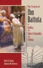 The Travels of Ibn Battuta to India, the Spice Islands and China - Book