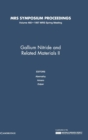 Gallium Nitride and Related Materials II: Volume 468 - Book