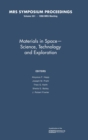 Materials in Space - Science, Technology and Exploration: Volume 551 - Book