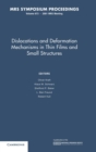 Dislocations and Deformation Mechanisms in Thin Films and Small Structures: Volume 673 - Book