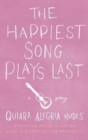 The Happiest Song Plays Last - Book