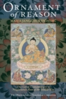 Ornament of Reason : The Great Commentary to Nagarjuna's Root of the Middle Way - Book
