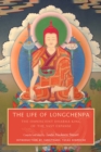 The Life of Longchenpa : The Omniscient Dharma King of the Vast Expanse - Book