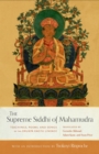 The Supreme Siddhi of Mahamudra : Teachings, Poems, and Songs of the Drukpa Kagyu Lineage - Book