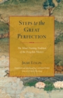 Steps to the Great Perfection : The Mind-Training Tradition of the Dzogchen Masters - Book