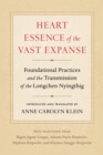 Heart Essence of the Vast Expanse : Foundational Practices and the Transmission of the Longchen Nyingthig - Book