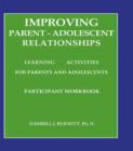Improving Parent-Adolescent Relationships: Learning Activities For Parents and adolescents - Book