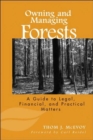 Owning and Managing Forests : A Guide to Legal, Financial, and Practical Matters - Book