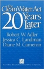 The Clean Water Act 20 Years Later - Book