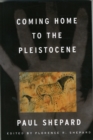 Coming Home to the Pleistocene - Book