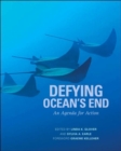 Defying Ocean's End : An Agenda For Action - Book