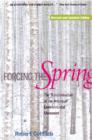 Forcing the Spring : The Transformation of the American Environmental Movement - Book