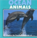 Ocean Animals : Exploring the Fascinating World of Sharks, Dolphins, Manatees and Whales - Book
