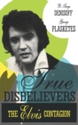 True Disbelievers : Elvis Contagion - Book