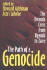 The Path of a Genocide : The Rwanda Crisis from Uganda to Zaire - Book