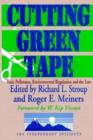 Cutting Green Tape : Pollutants, Environmental Regulation and the Law - Book