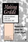 Making the Grade : The Academic Side of College Life - Book