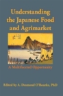 Understanding the Japanese Food and Agrimarket : A Multifaceted Opportunity - Book