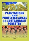 Plantations and Protected Areas in Sustainable Forestry - Book
