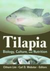 Tilapia : Biology, Culture, and Nutrition - Book