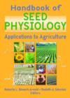 Handbook of Seed Physiology : Applications to Agriculture - Book