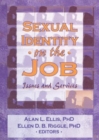Sexual Identity on the Job : Issues and Services - Book