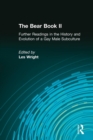 The Bear Book II : Further Readings in the History and Evolution of a Gay Male Subculture - Book