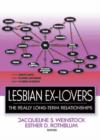 Lesbian Ex-Lovers : The Really Long-Term Relationships - Book