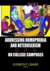 Addressing Homophobia and Heterosexism on College Campuses - Book