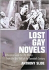 Lost Gay Novels : A Reference Guide to Fifty Works from the First Half of the Twentieth Century - Book